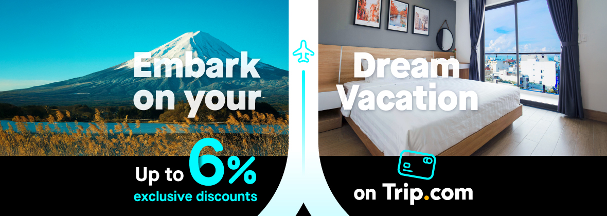 Up to 6% exclusive hotel and flight discounts on Trip.com -- Embark on your dream vacation now! 